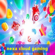 nexa cloud gaming